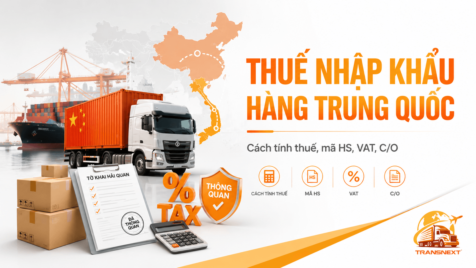 Thuế nhập khẩu hàng Trung Quốc gồm những loại nào?